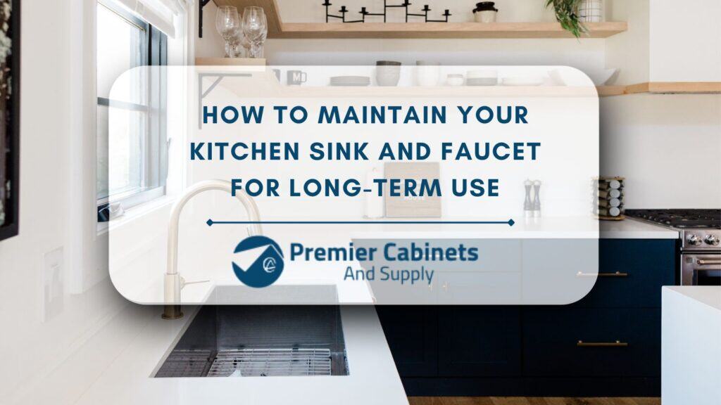 Maintain Your Kitchen Sink and Faucet