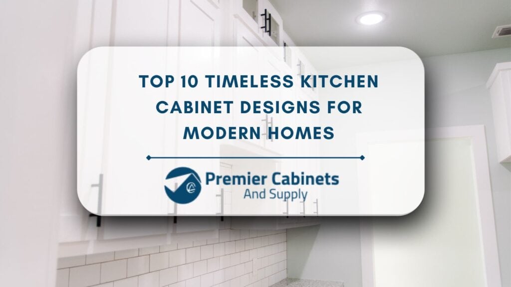 Timeless Kitchen Cabinet Designs for Modern Homes